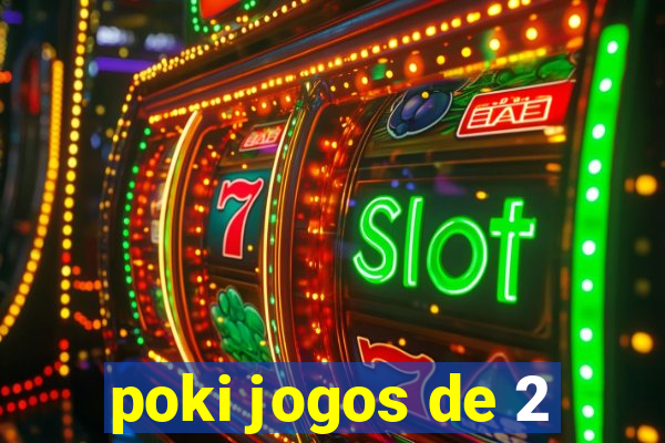 poki jogos de 2